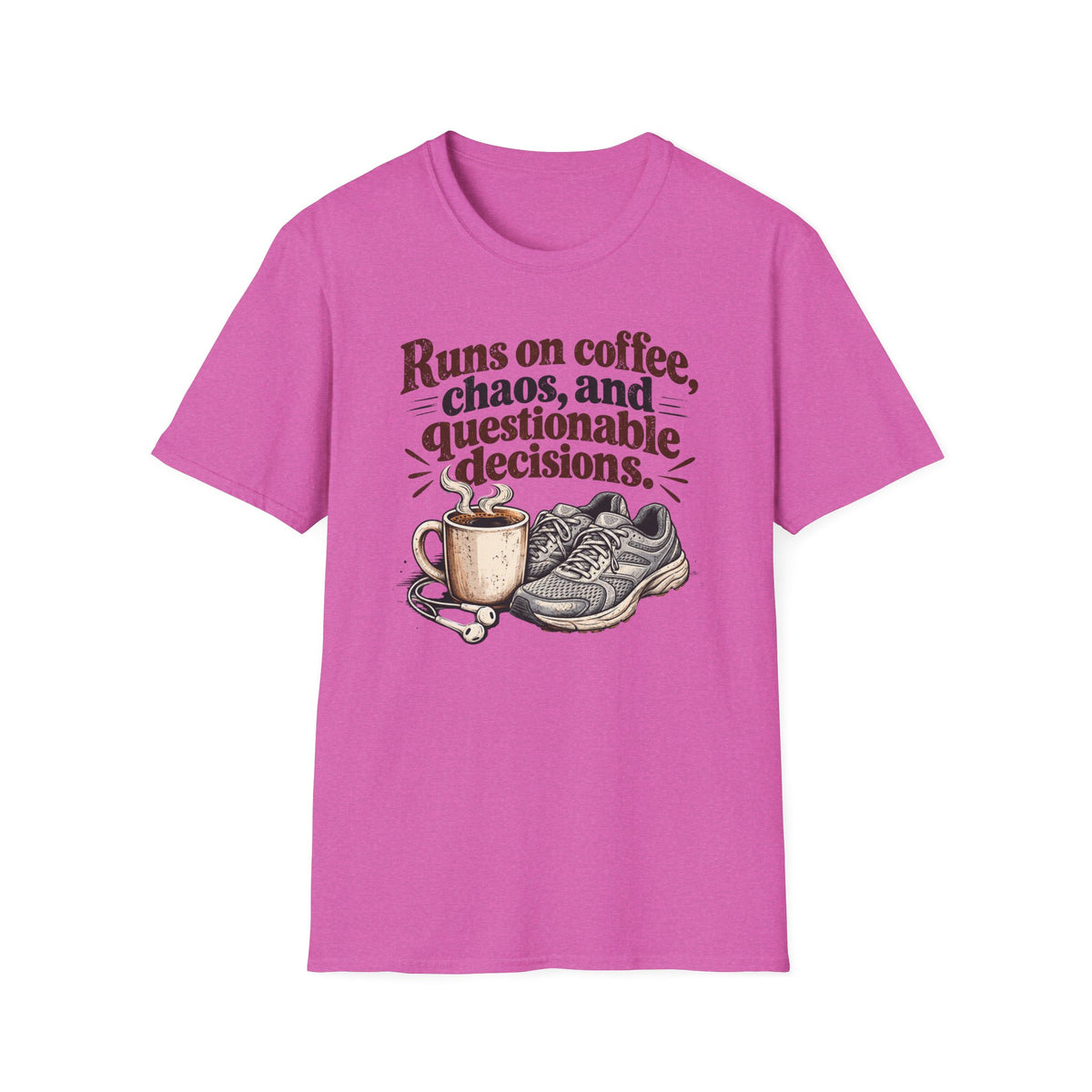Runs on Coffee, Chaos, and Questionable Decisions T-Shirt