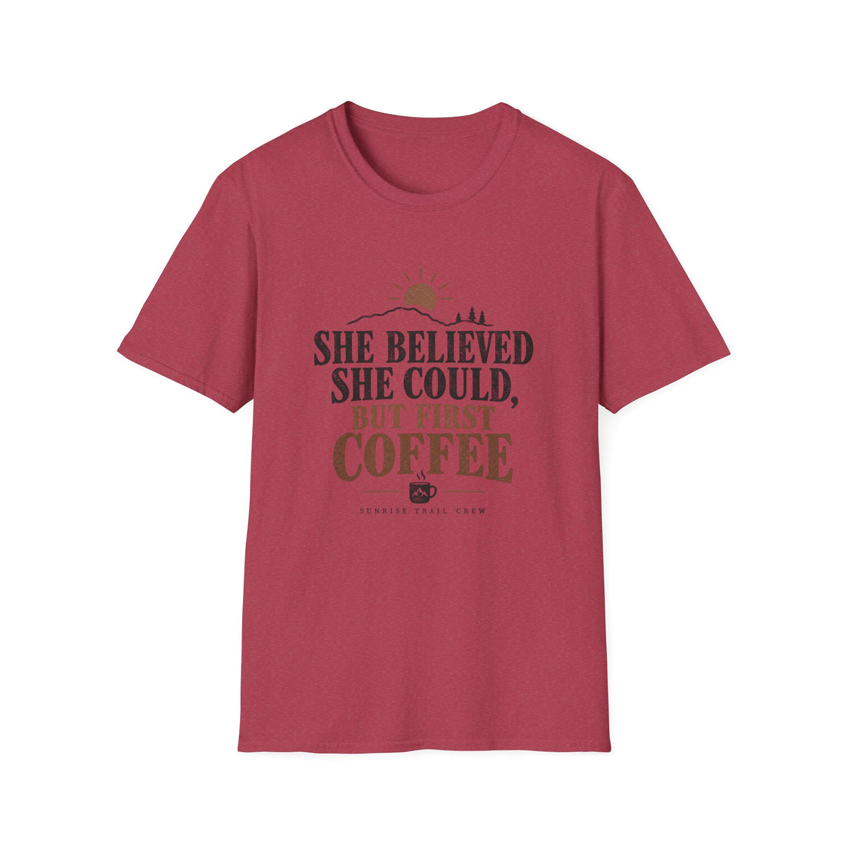 She Believed She Could But First Coffee T-Shirt