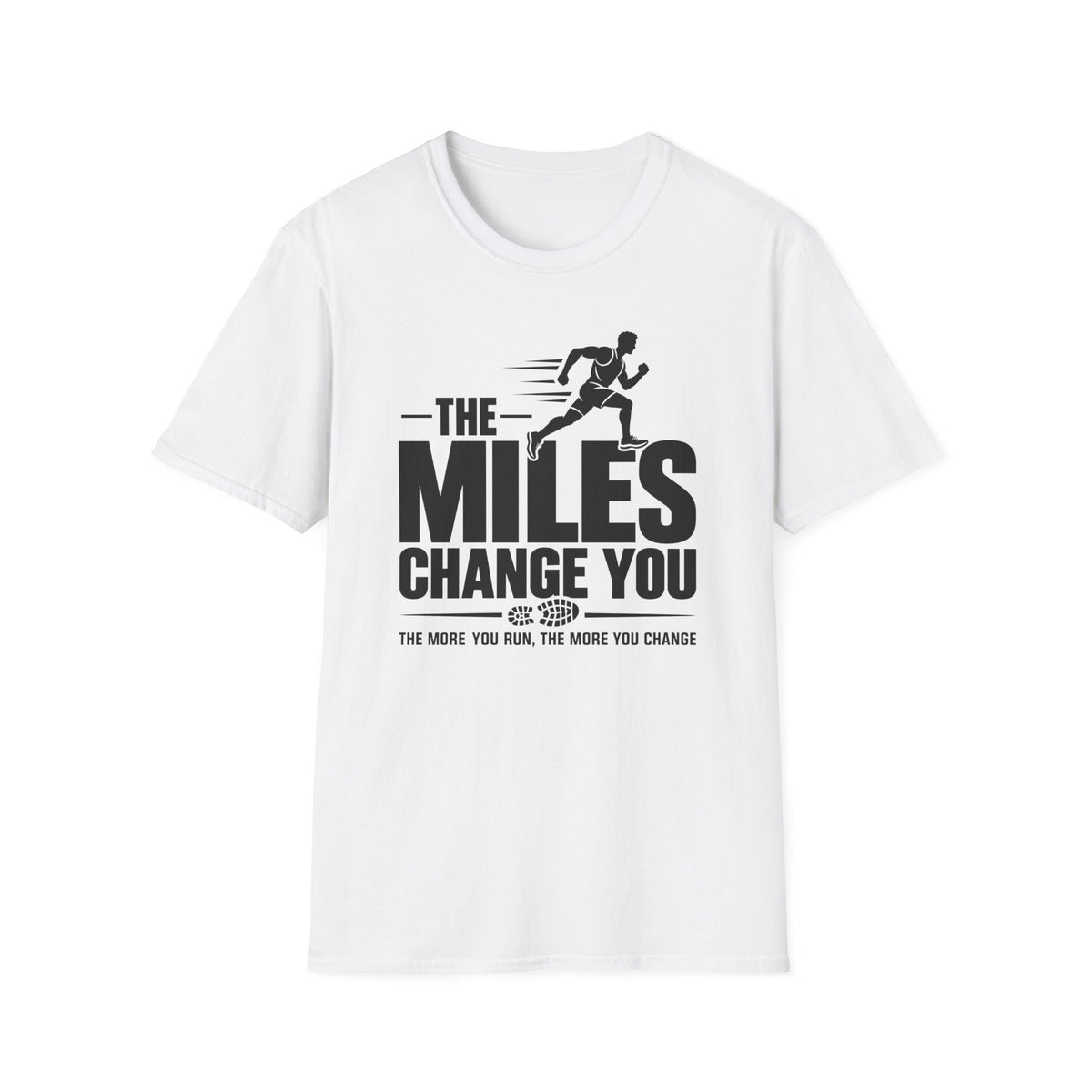 The Miles Change You T-Shirt