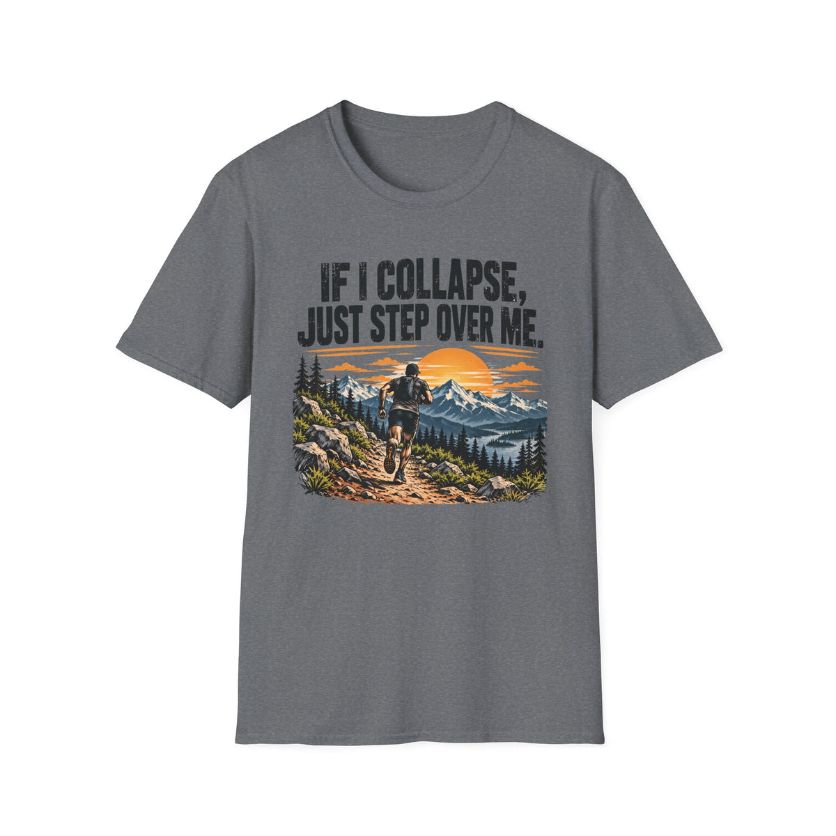 If I Collapse, Just Step Over Me Graphic T-Shirt