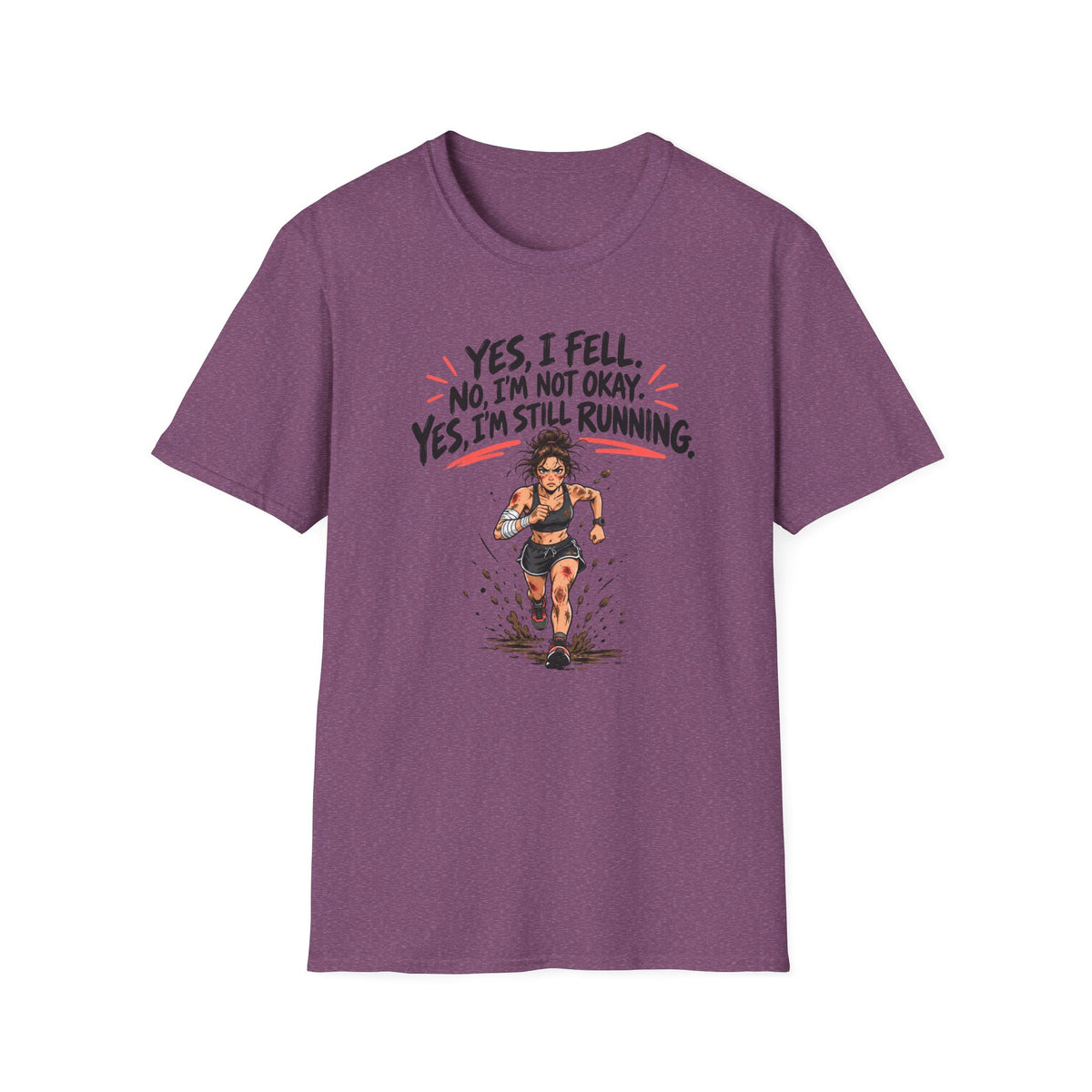 Yes I Fell. No I’m Not Okay. Yes, I’m Still Running 2 T-Shirt