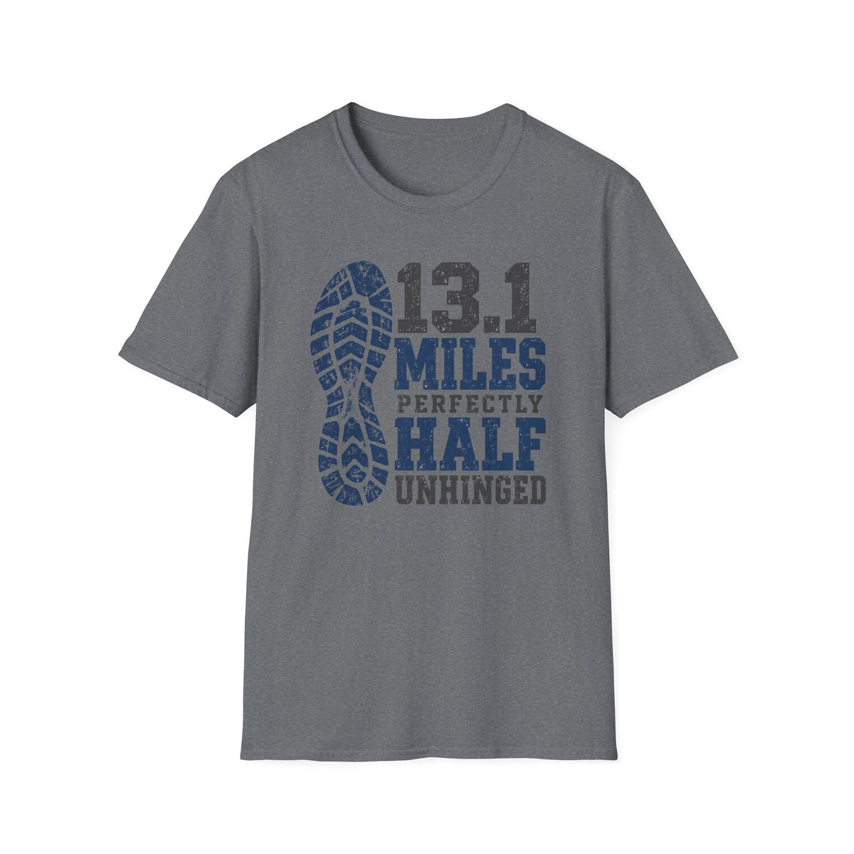 13.1 Miles Perfectly Half Unhinged T-Shirt