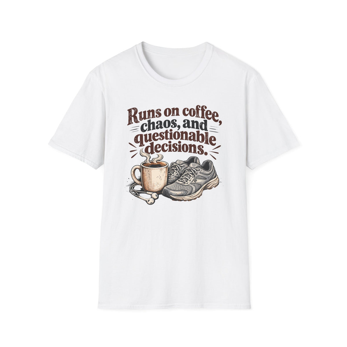 Runs on Coffee, Chaos, and Questionable Decisions T-Shirt
