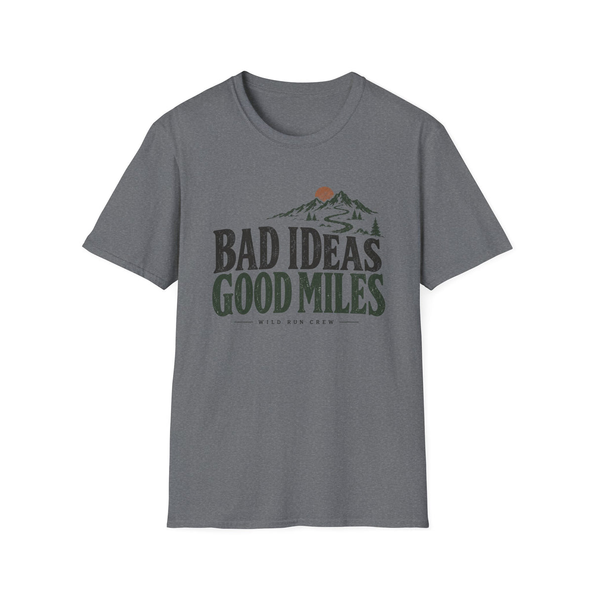 Bad Ideas Good Miles T-Shirt