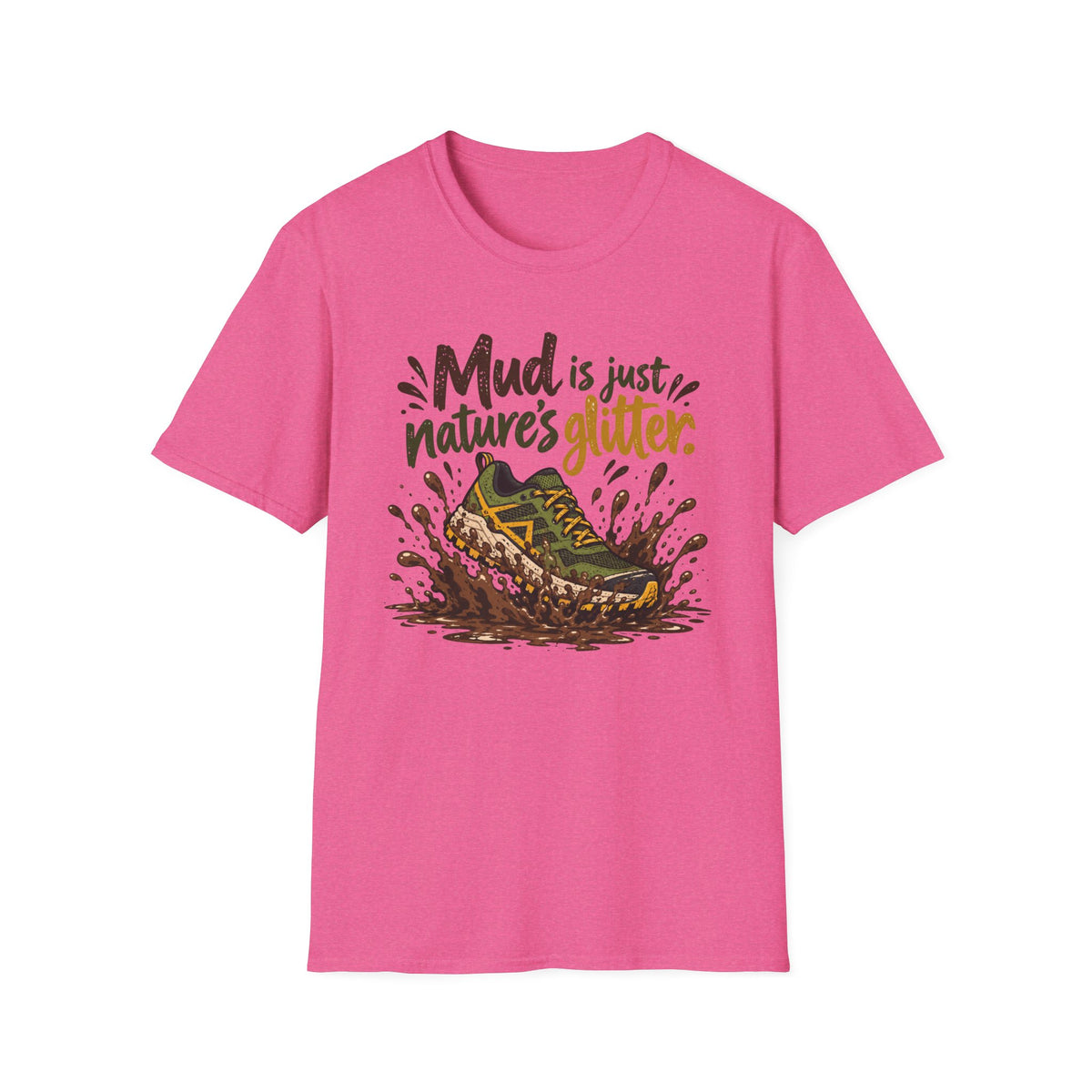 Mud Is Just Nature's Glitter Green Shoe T-Shirt