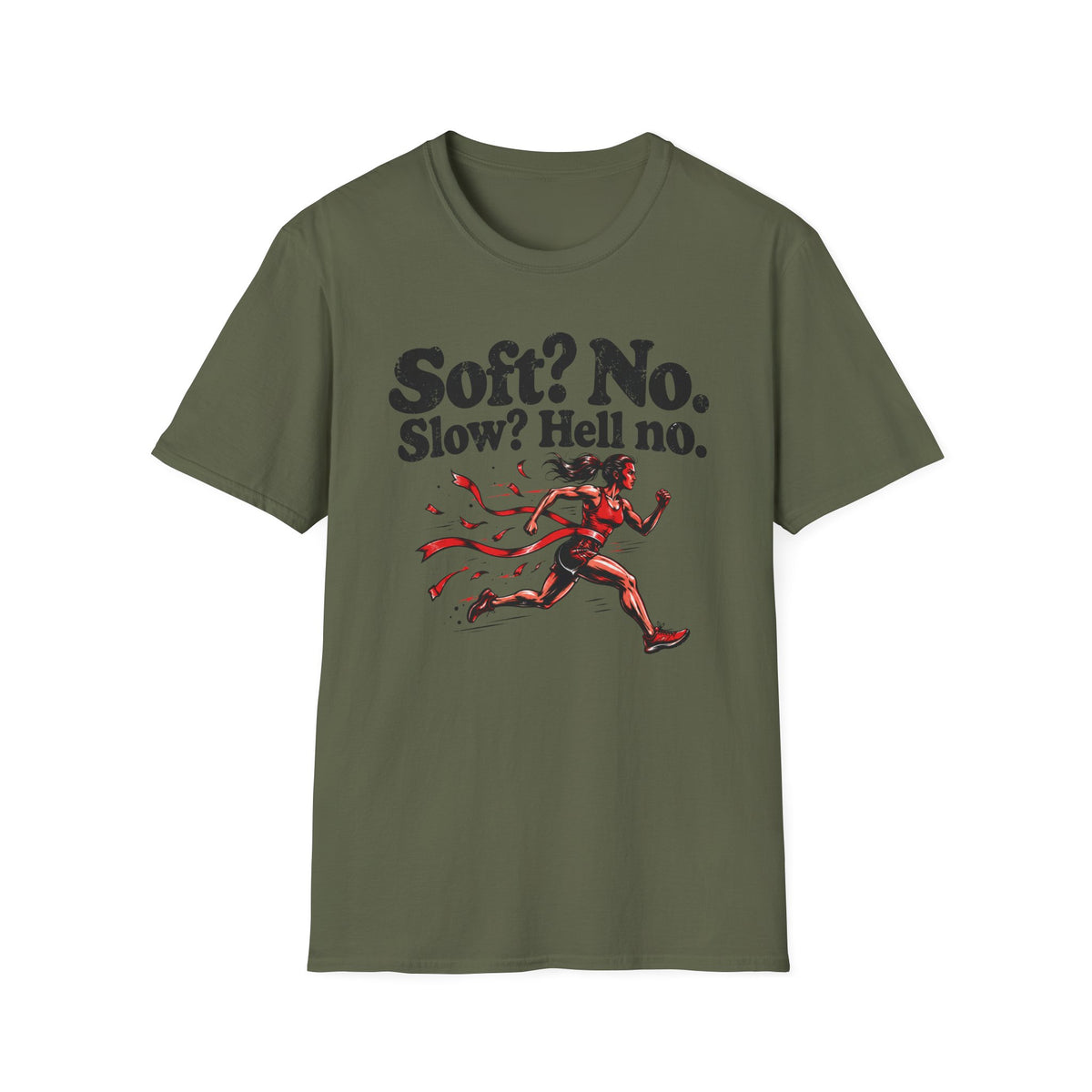 Soft? No. Slow? Hell no. T-Shirt