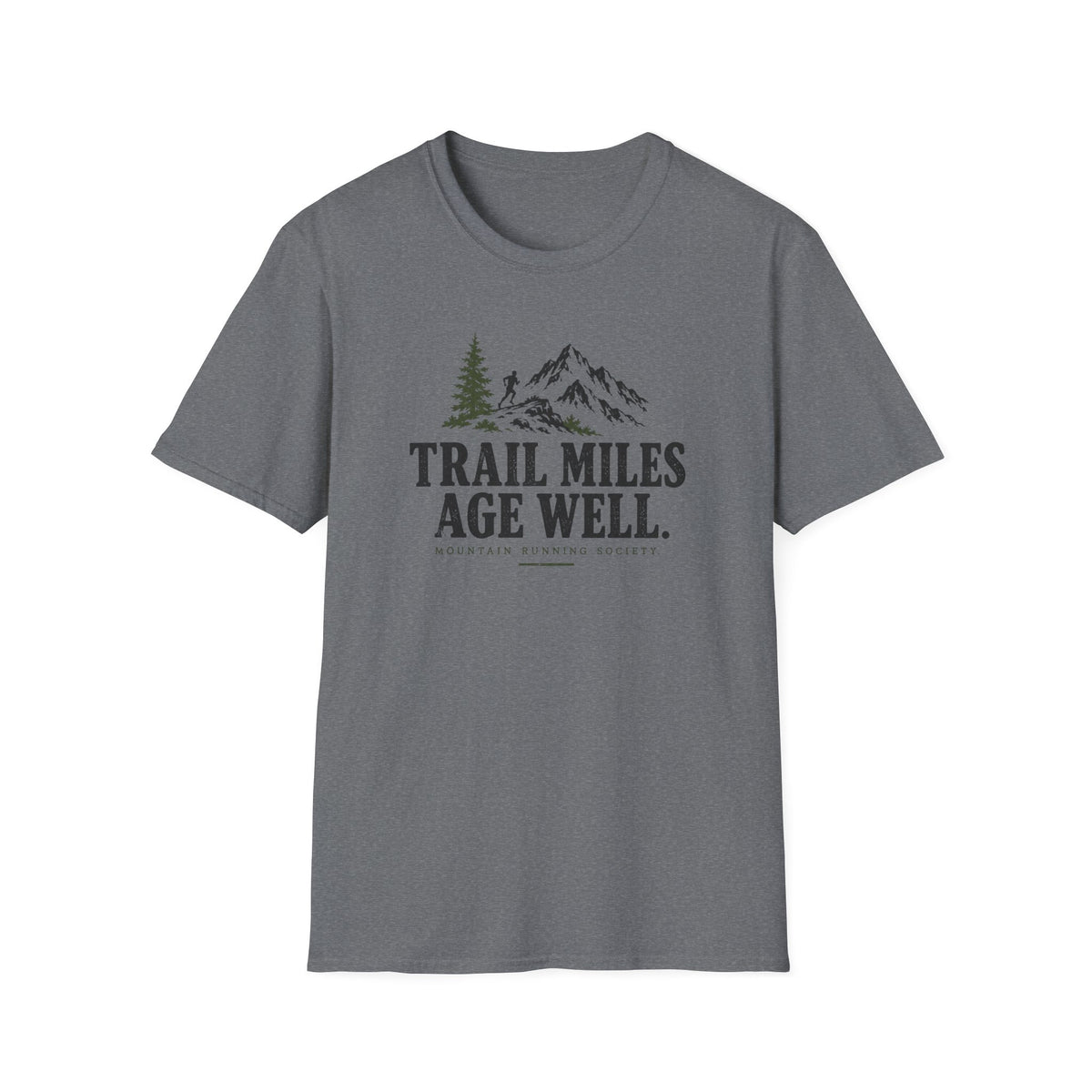 Trail Miles Age Well T-Shirt