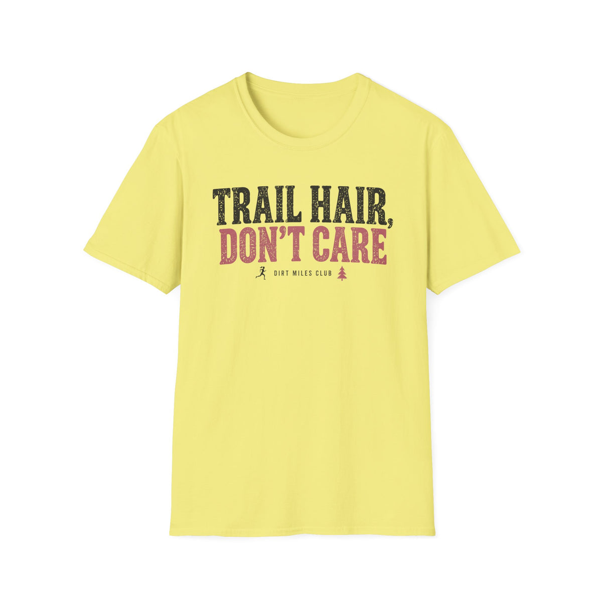 Trail Hair Don't Care T-Shirt