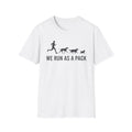 We Run As A Pack T-Shirt