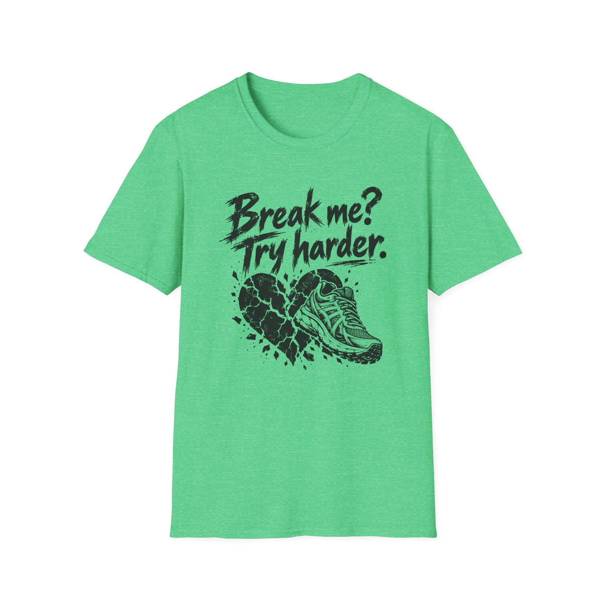 Break Me? Try Harder. Running Shoe Graphic T‑Shirt