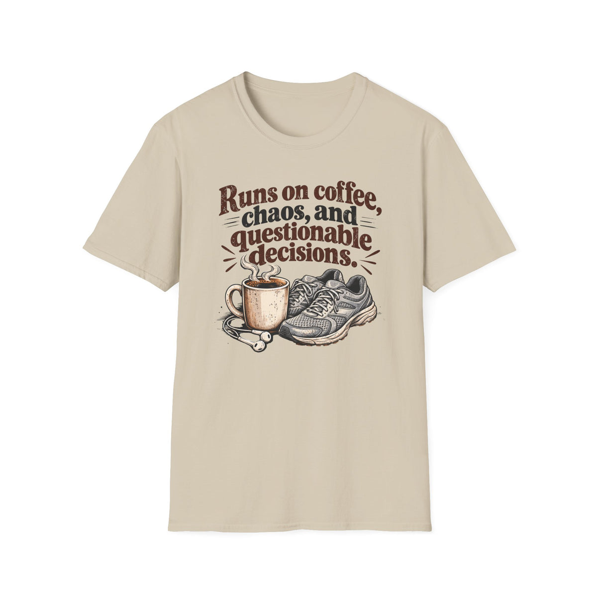 Runs on Coffee, Chaos, and Questionable Decisions T-Shirt