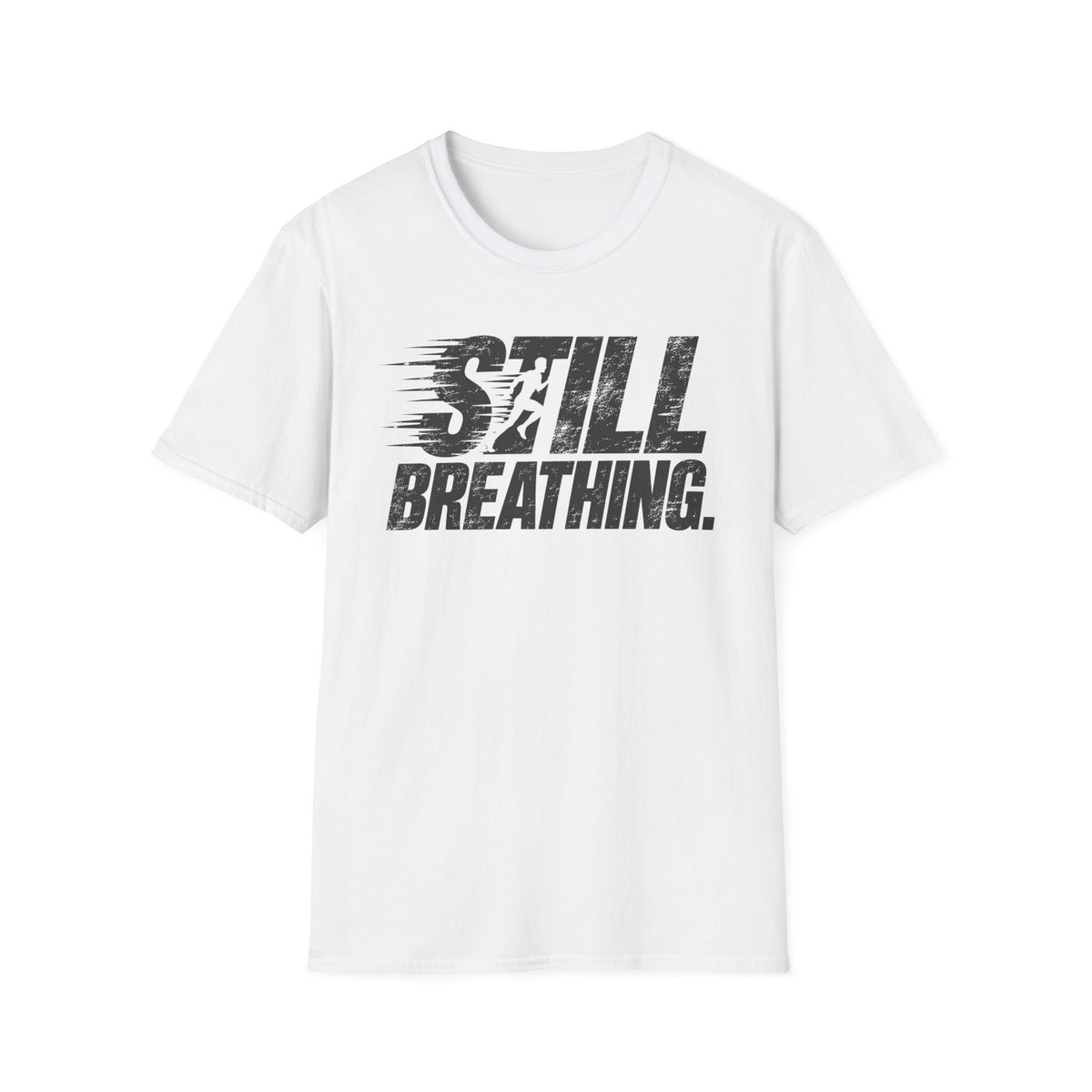 Still Breathing T-Shirt