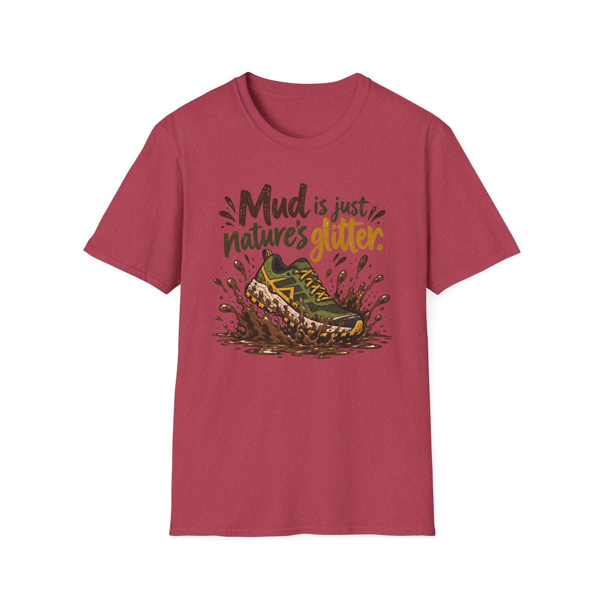 Mud Is Just Nature's Glitter Green Shoe T-Shirt