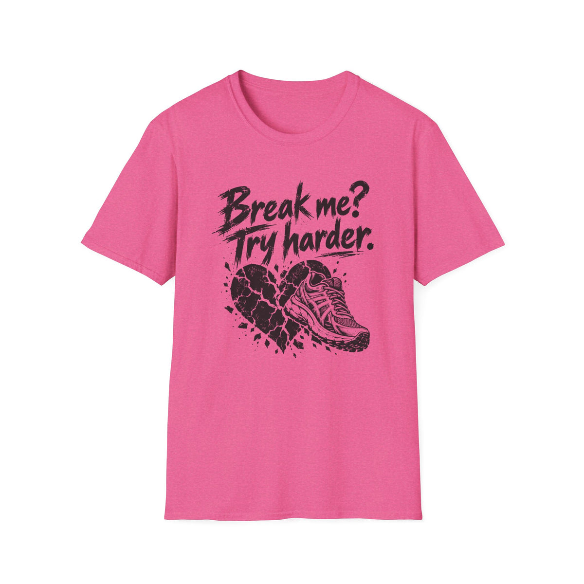 Break Me? Try Harder. Running Shoe Graphic T‑Shirt