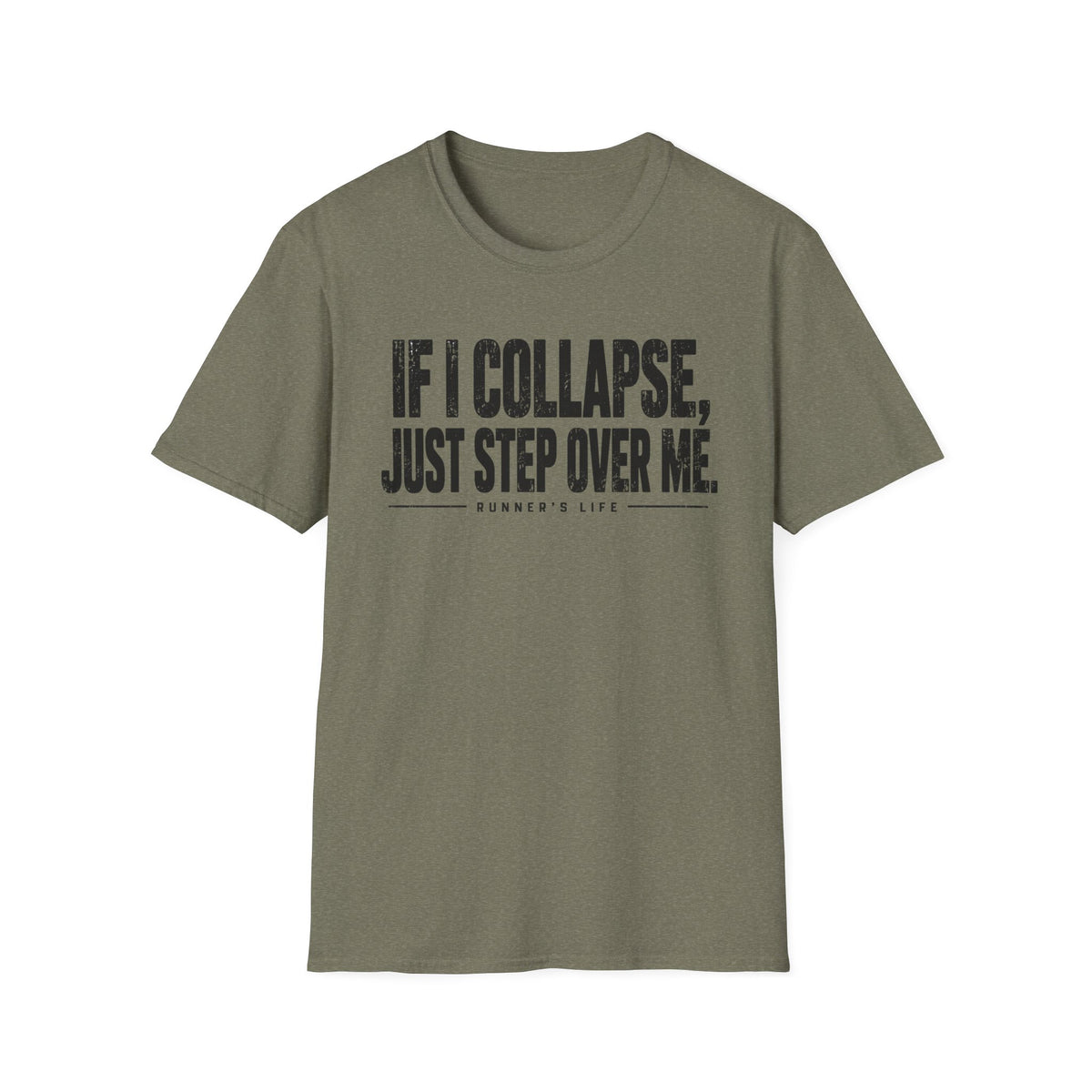 If I Collapse, Just Step Over Me T-Shirt