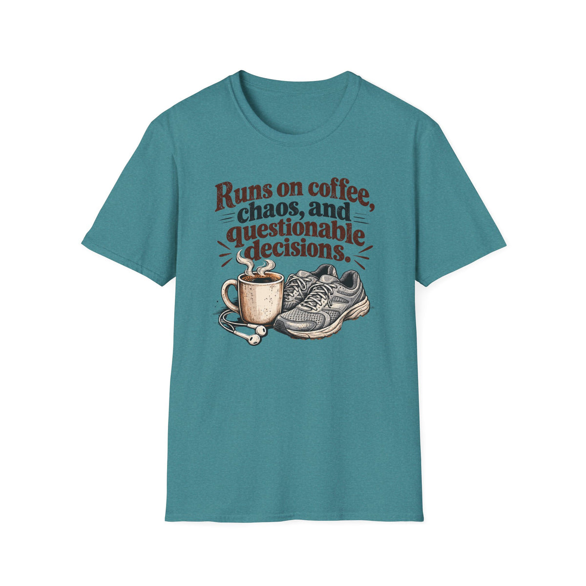 Runs on Coffee, Chaos, and Questionable Decisions T-Shirt