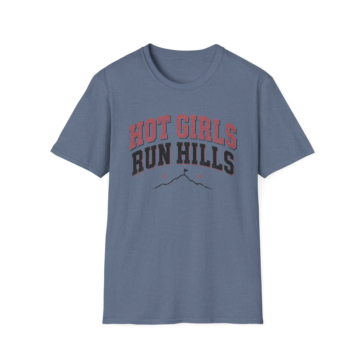 Hot Girls Run Hills T-Shirt