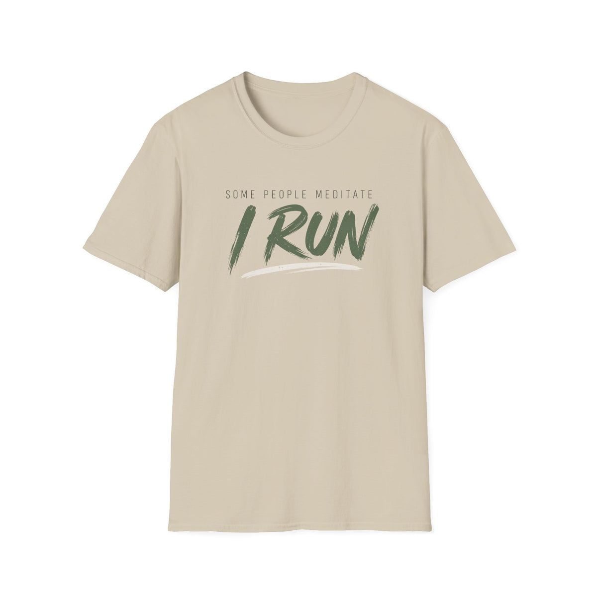 Some People Meditate, I Run T-Shirt
