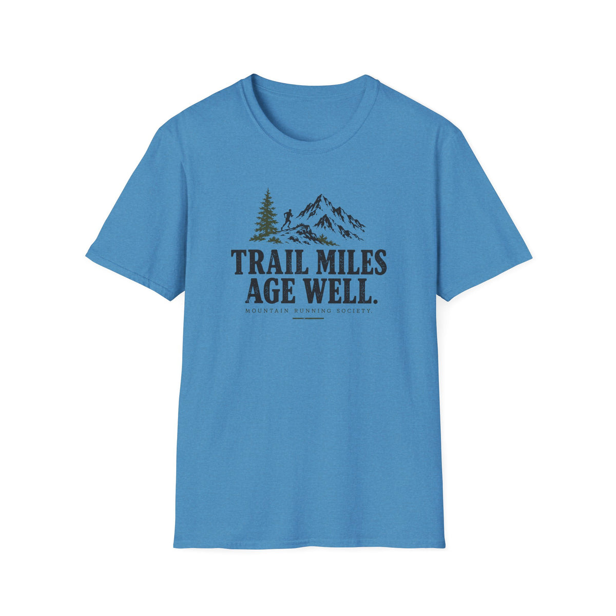 Trail Miles Age Well T-Shirt