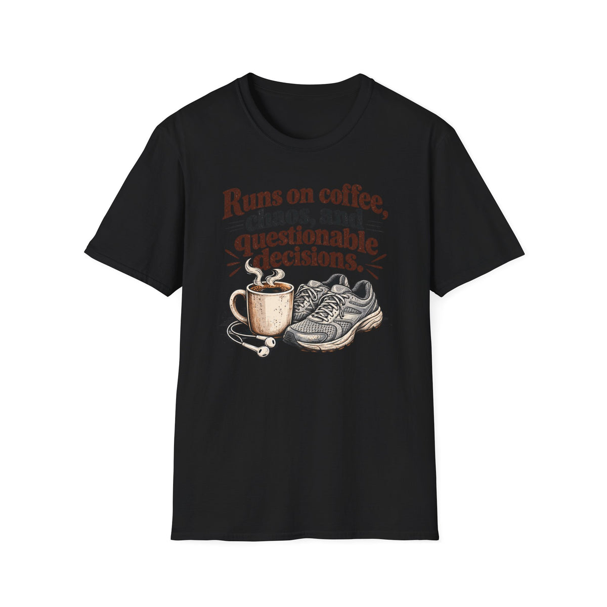 Runs on Coffee, Chaos, and Questionable Decisions T-Shirt