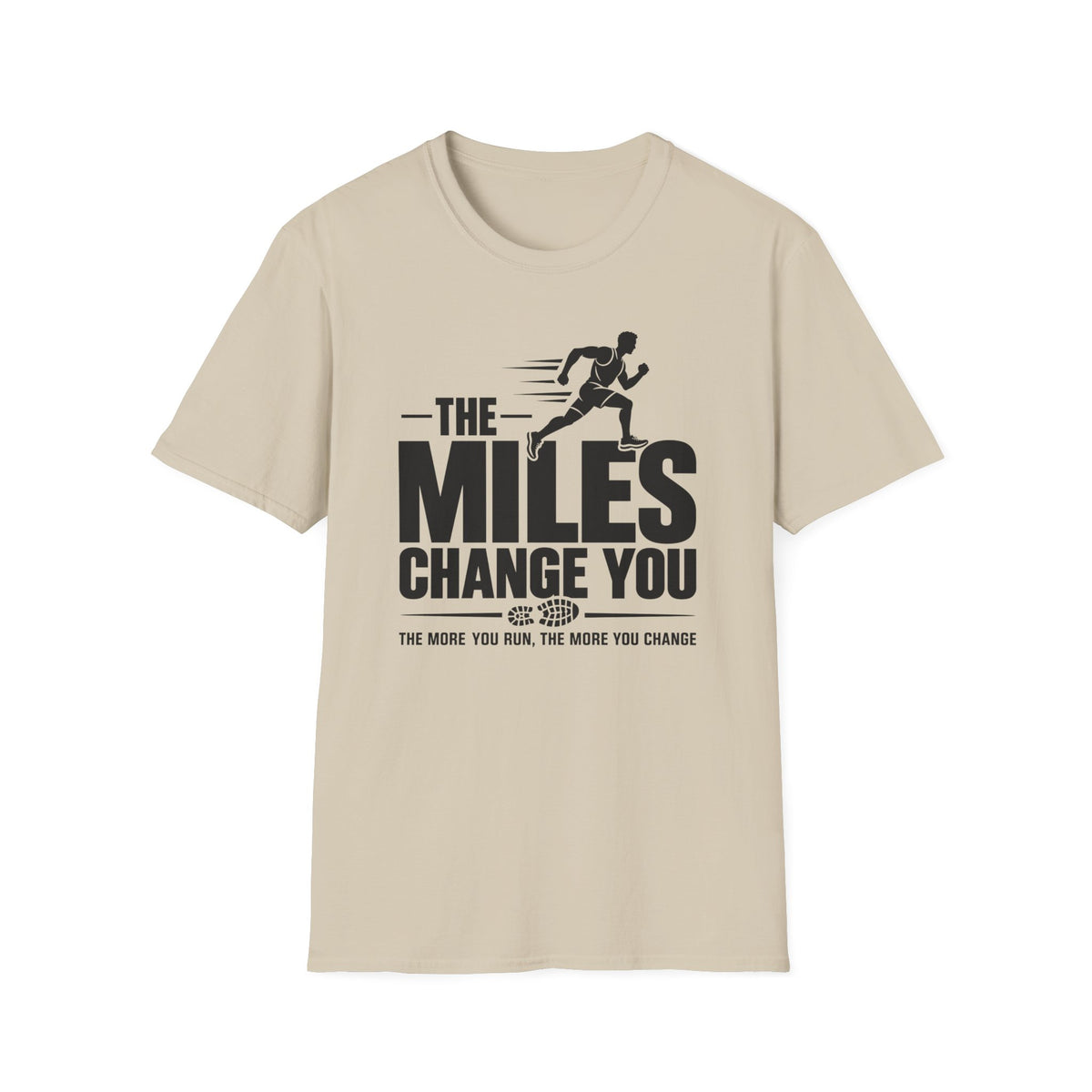The Miles Change You T-Shirt