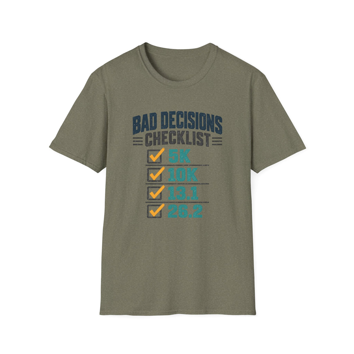 Bad Decisions Checklist 5K 10K 13.1 26.2 T-Shirt