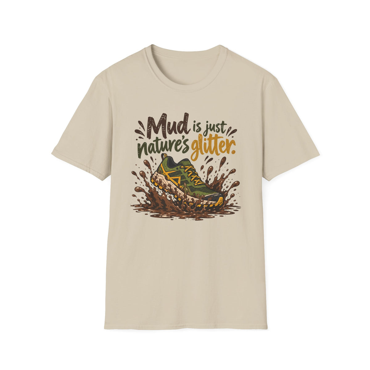 Mud Is Just Nature's Glitter Green Shoe T-Shirt