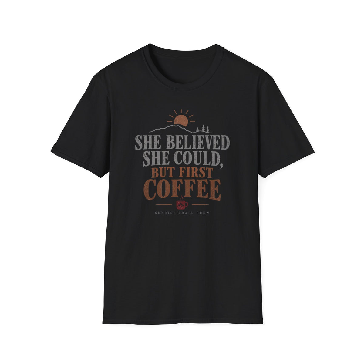 She Believed She Could But First Coffee T-Shirt