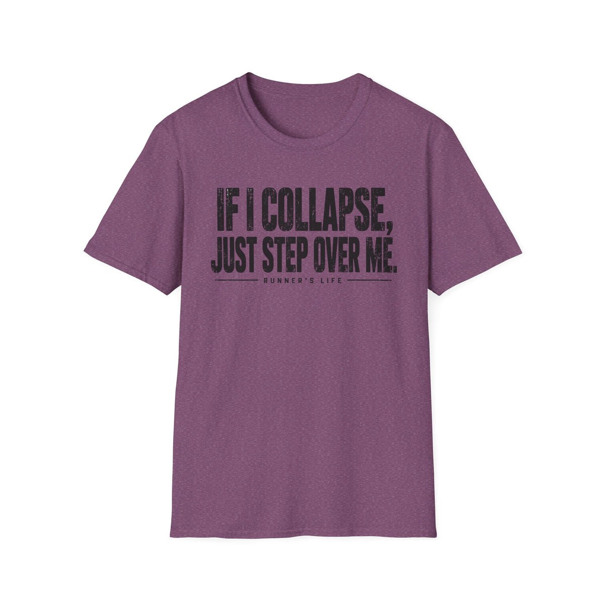 If I Collapse, Just Step Over Me T-Shirt