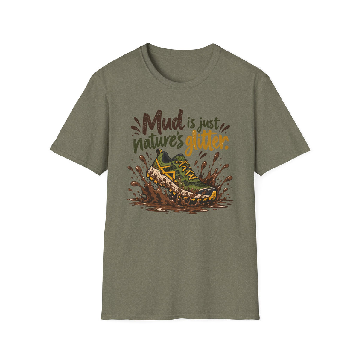 Mud Is Just Nature's Glitter Green Shoe T-Shirt