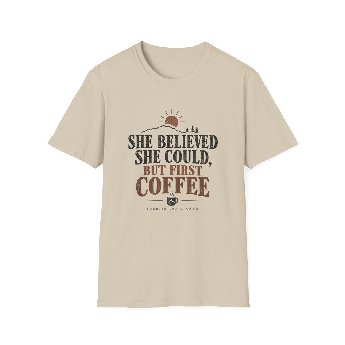 She Believed She Could But First Coffee T-Shirt