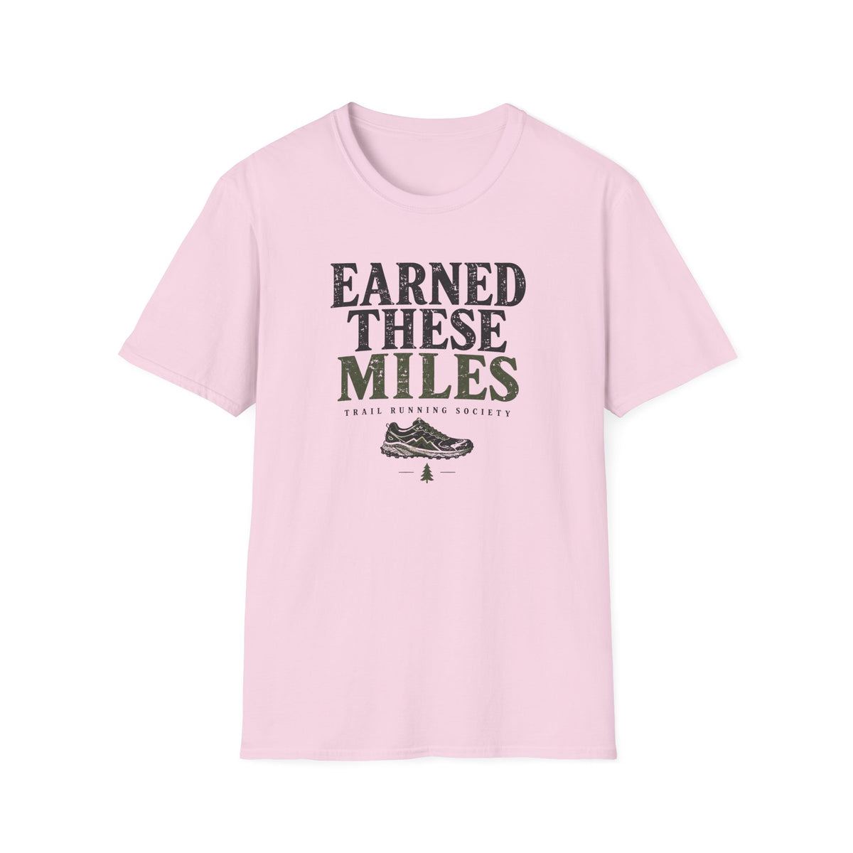 Earned These Miles T-Shirt