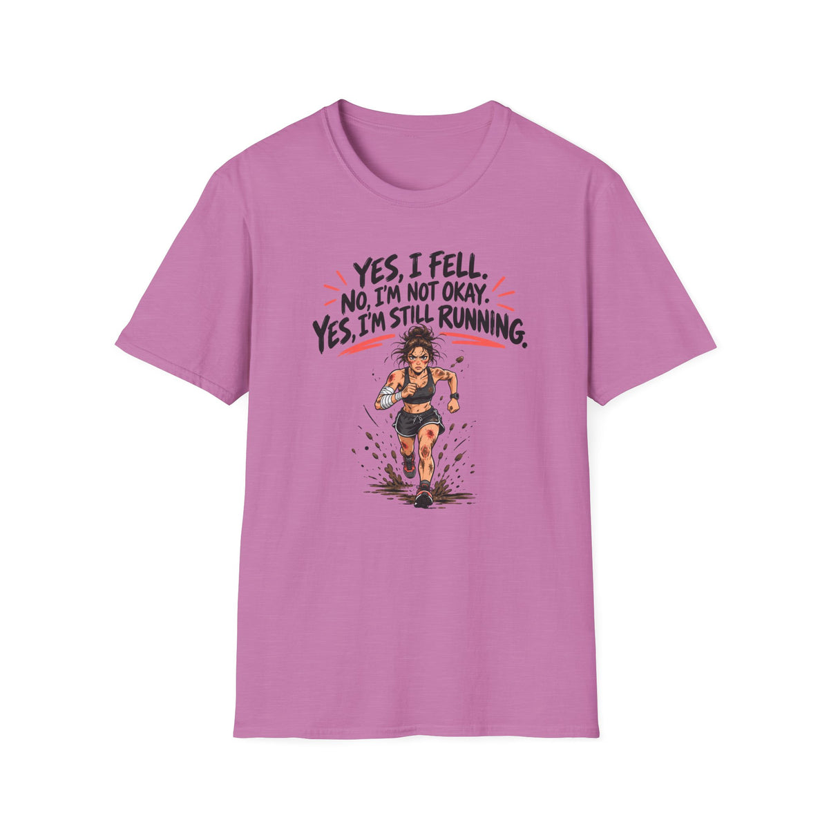Yes I Fell. No I’m Not Okay. Yes, I’m Still Running 2 T-Shirt