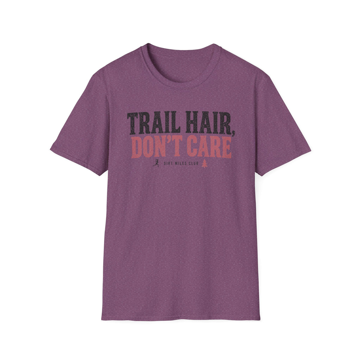 Trail Hair Don't Care T-Shirt