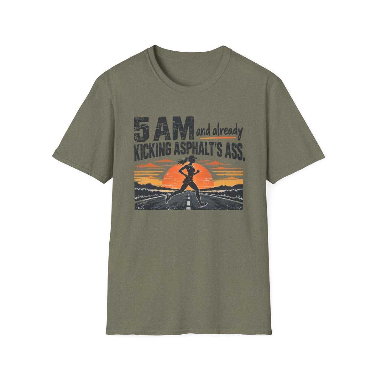 5 AM and Already Kicking Asphalt T-Shirt