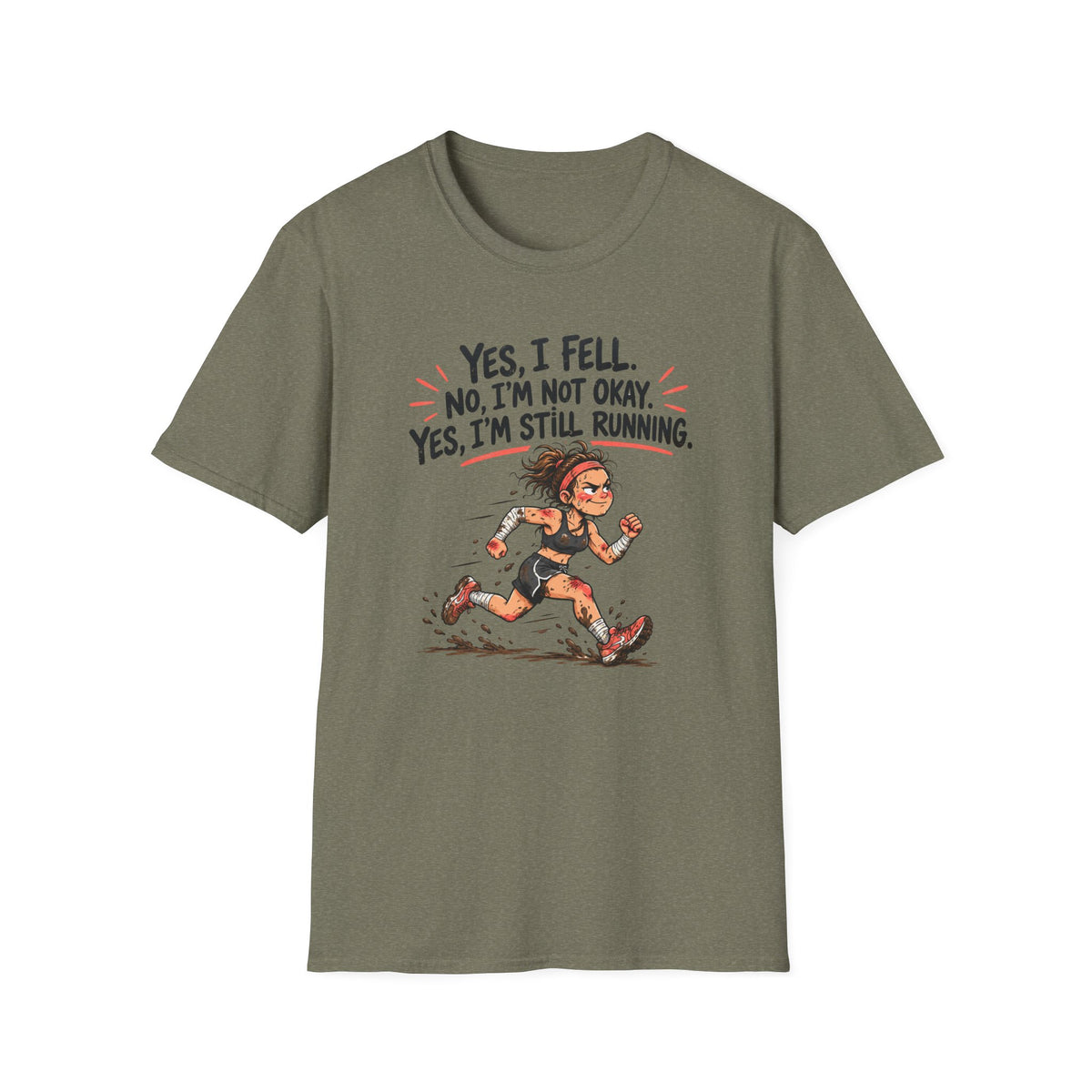 Yes I Fell. No I’m Not Okay. Yes I’m Still Running T-Shirt