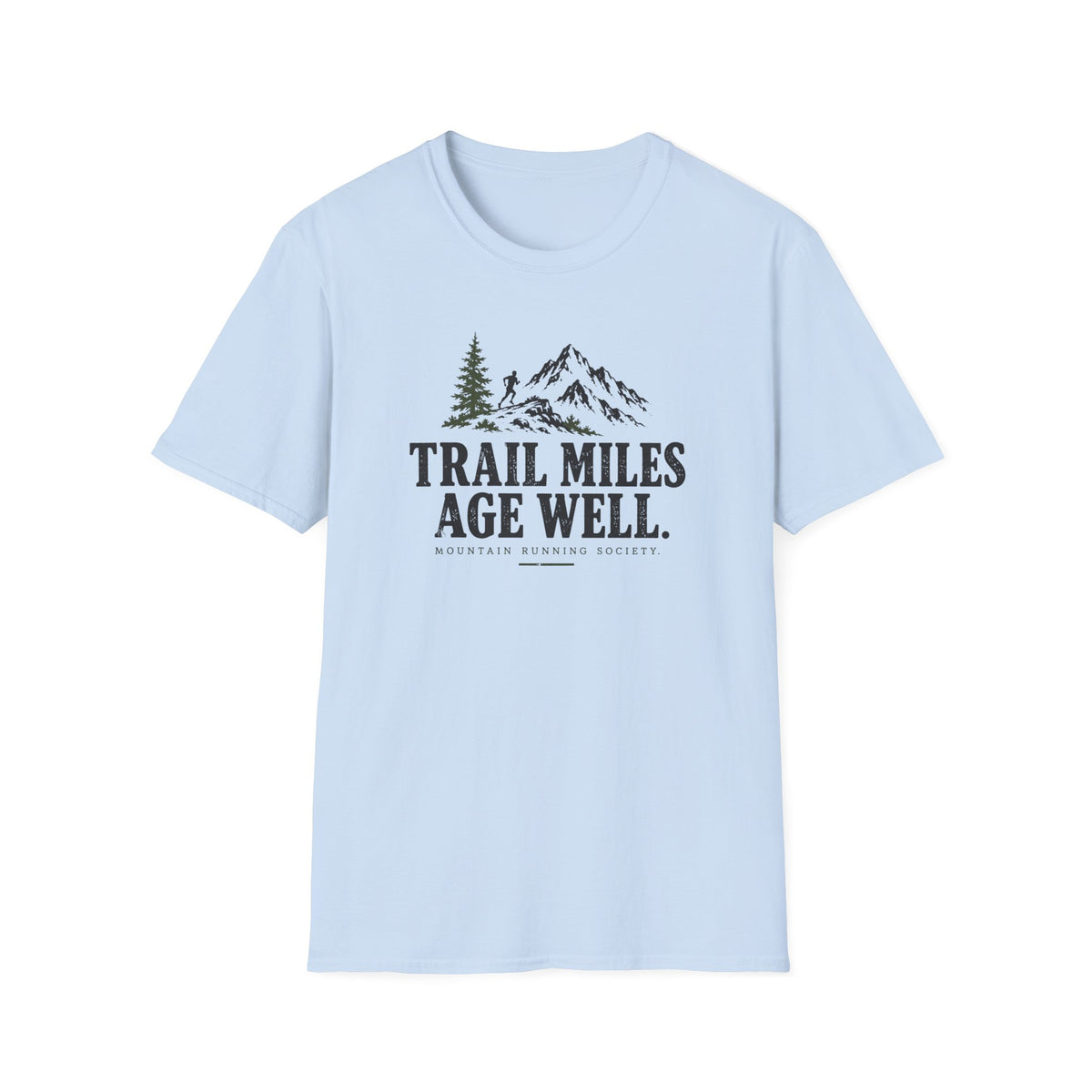 Trail Miles Age Well T-Shirt