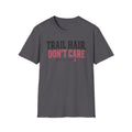 Trail Hair Don't Care T-Shirt