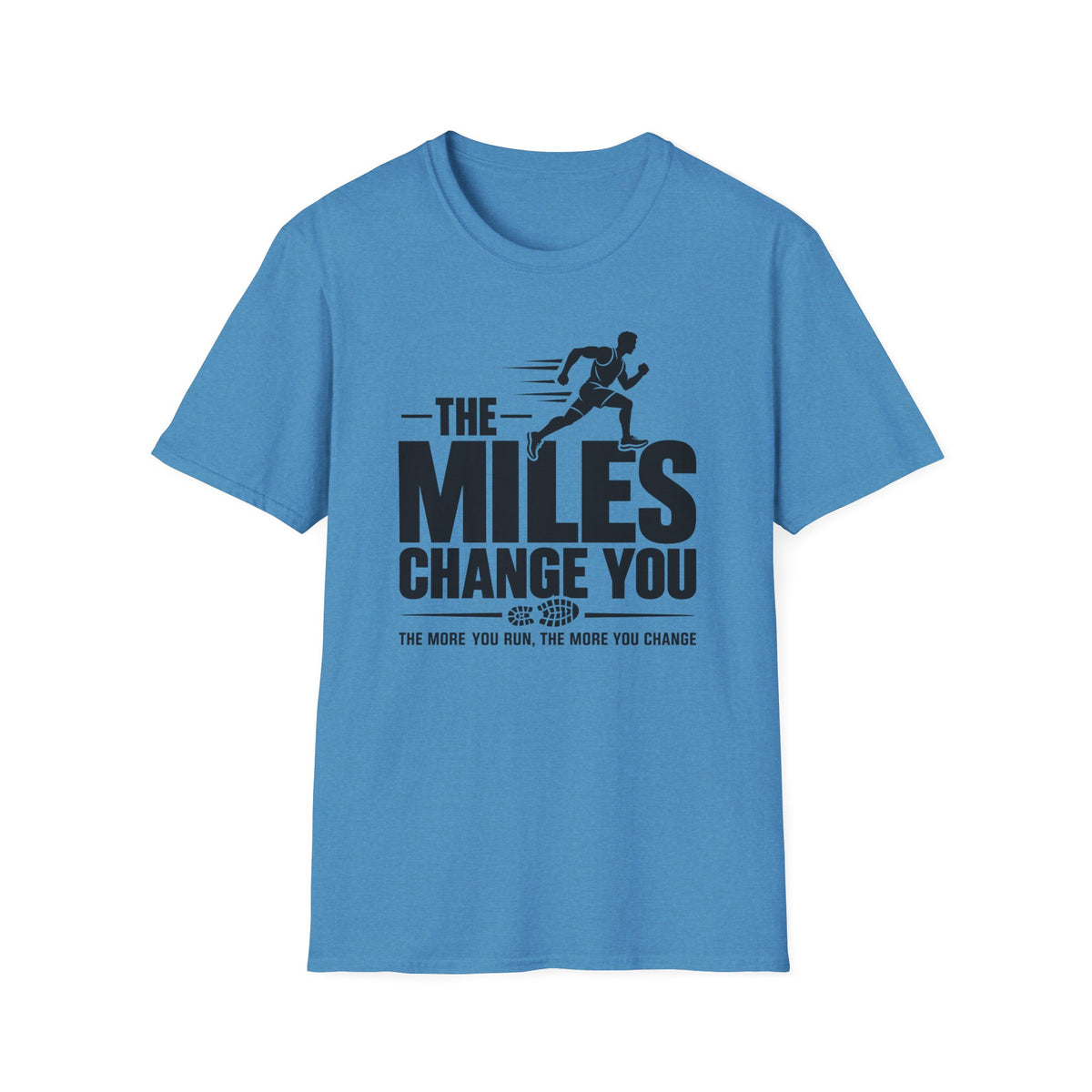 The Miles Change You T-Shirt